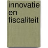Innovatie en fiscaliteit by Pieter-Jan Wouters
