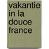 Vakantie in la douce France