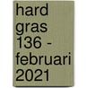 Hard gras 136 - februari 2021 door Tijdschrift Hard Gras