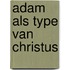 Adam als type van Christus