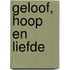 Geloof, hoop en liefde