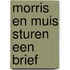 Morris en Muis sturen een brief