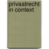 Privaatrecht in context door M.A. Loth