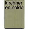 Kirchner en Nolde door Onbekend