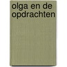 Olga en de opdrachten door Titia Bouma