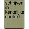 Schrijven in kerkelijke context by Karel Evenepoel