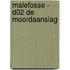 Malefosse - D02 De moordaanslag