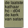 De laatste Kathaar HC - D04 De kerk van Satan door Delalande