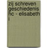 Zij schreven geschiedenis HC - Elisabeth I door Delmas