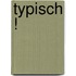 Typisch !