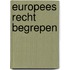 Europees recht begrepen