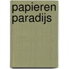 Papieren paradijs by Marlies Medema