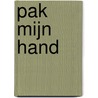 Pak mijn hand by Courtney Walsh