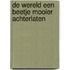 De wereld een beetje mooier achterlaten