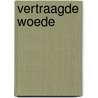 Vertraagde woede door Jan Heutink