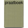 Praatboek by Patries Worm