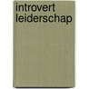 Introvert Leiderschap by Karolien Koolhof
