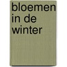 Bloemen in de winter door Anne van der Valk