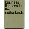 Business Licences in the Netherlands by Unknown