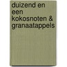 Duizend en een Kokosnoten & Granaatappels door Steve Geerts