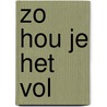 Zo hou je het vol door Cocky Drost