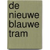 De Nieuwe Blauwe Tram by W.R. Beukenkamp