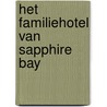 Het familiehotel van Sapphire Bay by Holly Martin