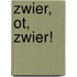 Zwier, Ot, zwier!