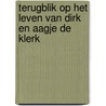 Terugblik op het leven van Dirk en Aagje de Klerk door Antonia Los