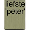 Liefste 'peter' door Graziella Stefani