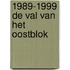 1989-1999 De val van het Oostblok
