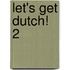 Let's get Dutch! 2