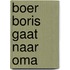 Boer Boris gaat naar oma