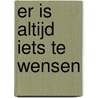 Er is altijd iets te wensen by Paul Reichenbach