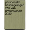 Persoonlijke bespiegelingen van V&A professionals 2020 door Onbekend