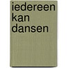 Iedereen kan dansen door Raoul de Jong