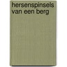 Hersenspinsels van een berg by Henk de Berg