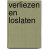 Verliezen en loslaten by Diana Bonte