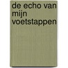 De echo van mijn voetstappen door DaniëL. Dee