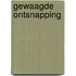 Gewaagde ontsnapping