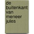 De buitenkant van meneer Jules