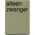 Alleen Zwanger