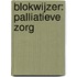 Blokwijzer: Palliatieve zorg