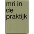 MRI in de Praktijk
