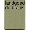Landgoed De Braak door Michiel Purmer
