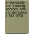 Sheherazade van ’t neevlig Noorden. Nine van der Schaaf (1882-1973)