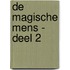 De Magische Mens - deel 2