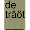 De Träöt by Unknown