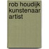 Rob Houdijk Kunstenaar Artist