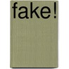 Fake! by Carry Slee